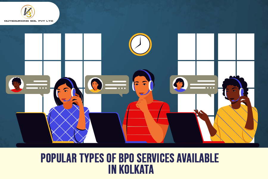 Popular Types of BPO Services Available in Kolkata