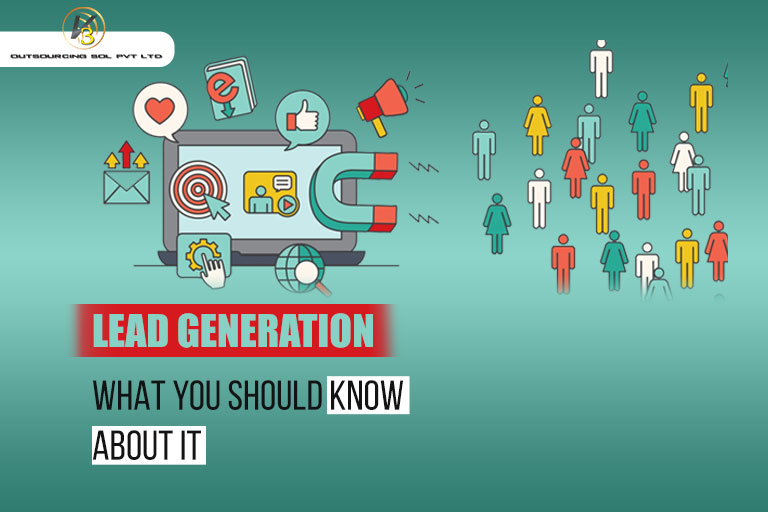 LEAD GENERATION: WHAT YOU SHOULD KNOW ABOUT IT