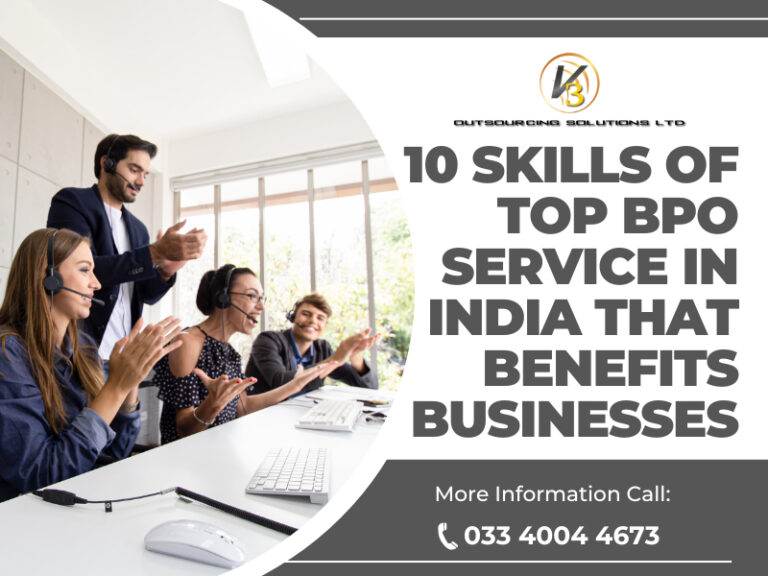 10 Skills Of Top BPO Service In India That Benefits Businesses