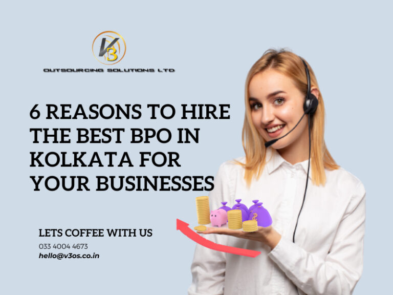 6 Reasons To Hire The Best BPO In Kolkata For Your Businesses