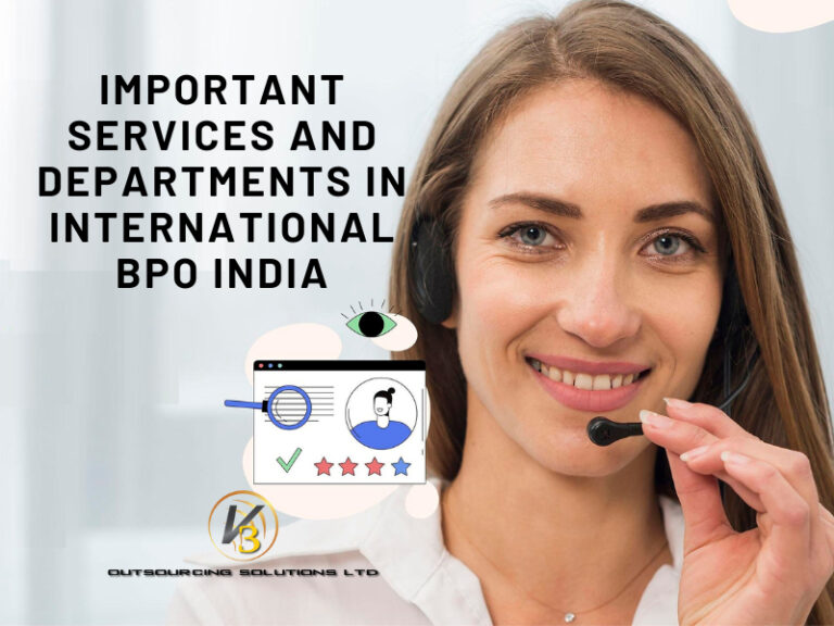 Important Services And Departments In International BPO India