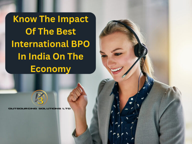 Know The Impact Of The Best International BPO In India On The Economy