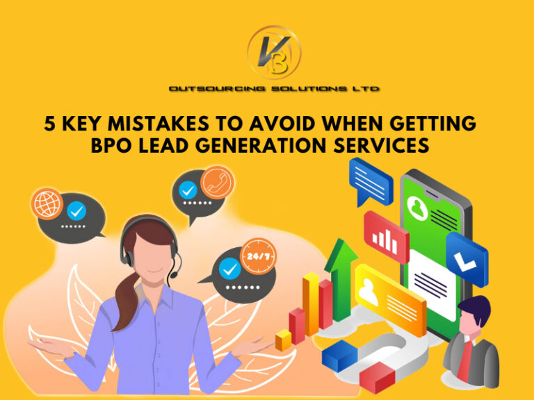5 Key Mistakes To Avoid When Getting BPO Lead Generation Services