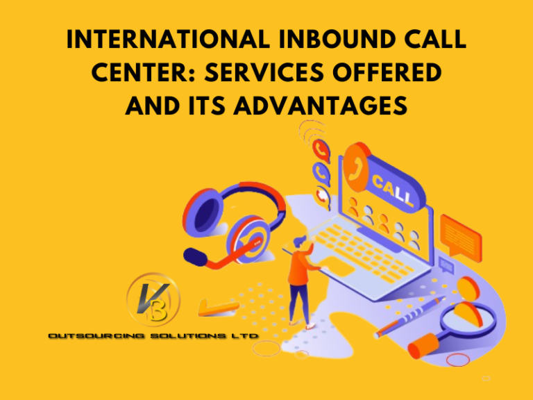 International Inbound Call Center: Services Offered and Its Advantages
