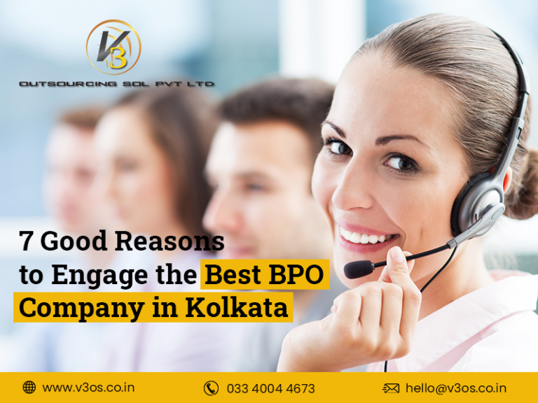 7 Good Reasons To Engage The Best BPO Company In Kolkata
