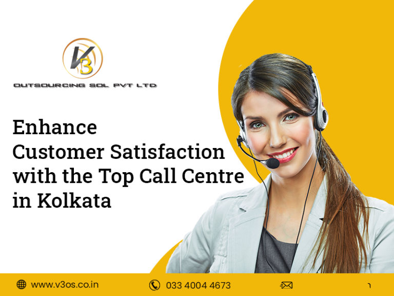 Enhance Customer Satisfaction With The Top Call Centre In Kolkata