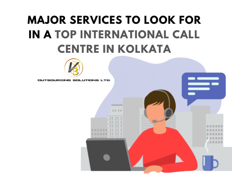 Major Services To Look For In Top International Call Centre In Kolkata
