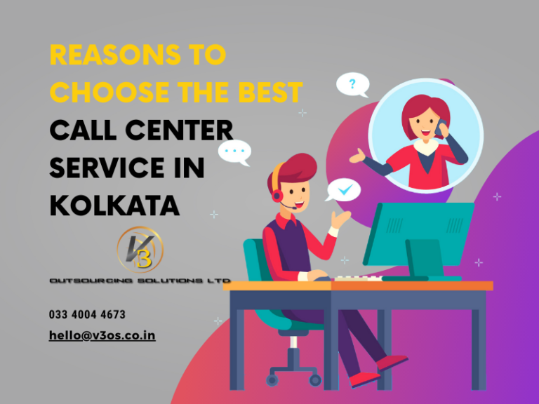 Reasons To Choose The Best Call Center Service In Kolkata