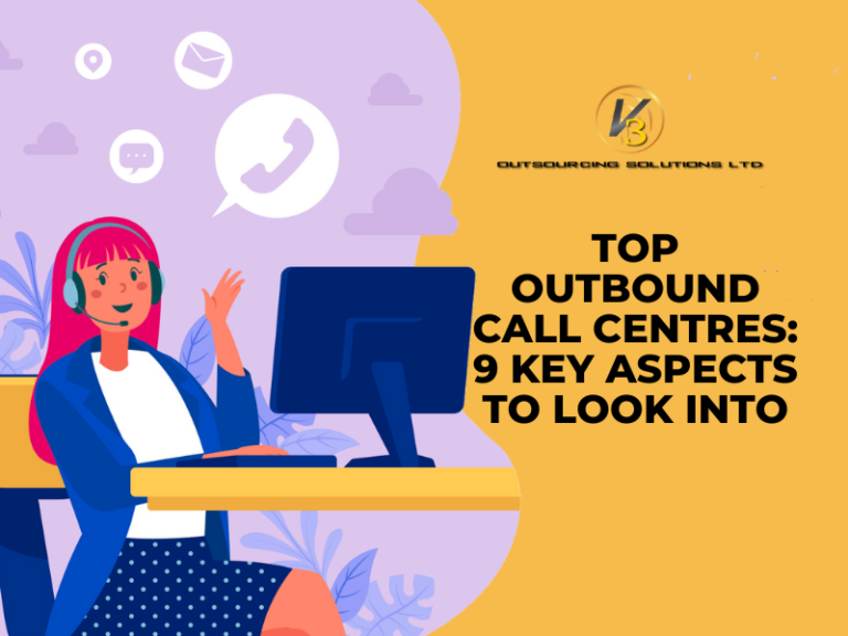 Top Outbound Call Centres: 9 Key Aspects To Look Into