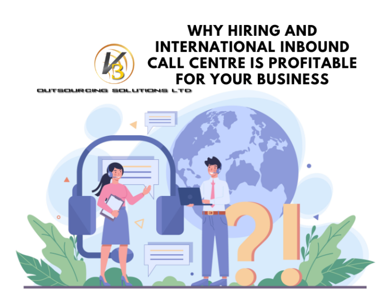 Why Hiring And International Inbound Call Centre Is Profitable For Your Business