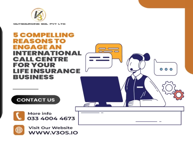 5 Compelling Reasons to Engage an International Call Centre for Your Life Insurance Business