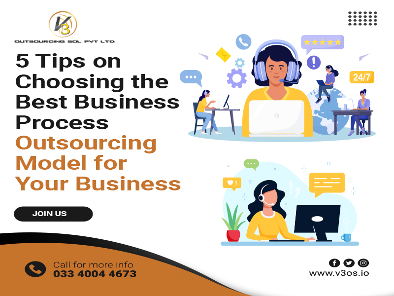 5 Tips On Choosing The Best Business Process Outsourcing Model For Your Business