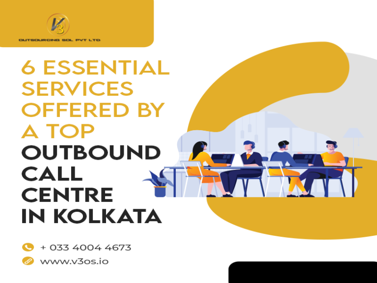 6 Essential Services Offered By A Top Outbound Call Centre In Kolkata