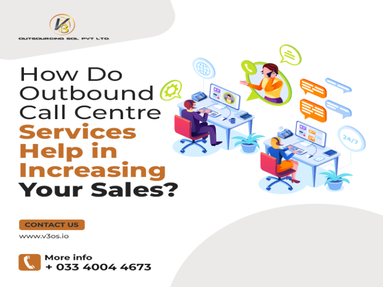 How Do Outbound Call Centre Services Help in Increasing Your Sales?
