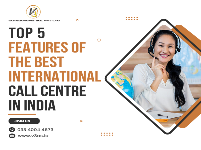 Top 5 Features Of The Best International Call Centre In India